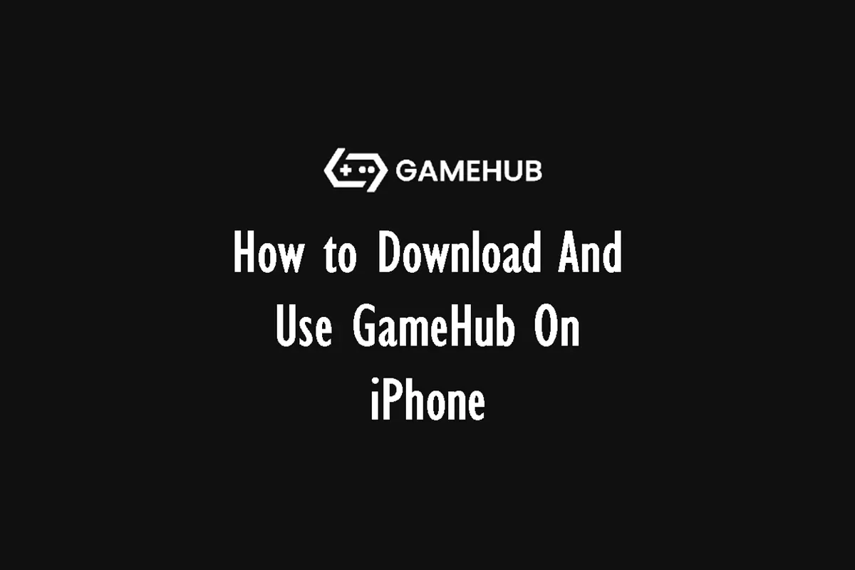 How to Download And Use GameHub On iPhone